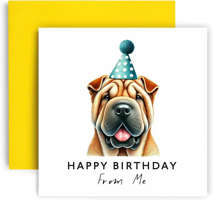 Huxters Birthday Card from the Dog – Chinese Shar-Pei - Happy Birthday to Dog Mum and Dog Dad – Birthday Card from the Dog to Friends Family First Birthday (Chinese Shar-Pei)